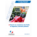 Ouvrir un commerce de fruits et légumes, devenir primeur (Extrait pdf)