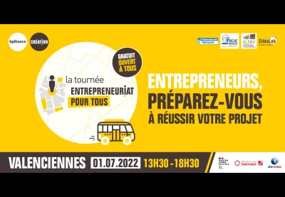 La tournée Entrepreneuriat pour Tous à Valenciennes