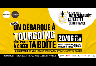 La Tournée Entrepreneuriat pour Tous à Tourcoing
