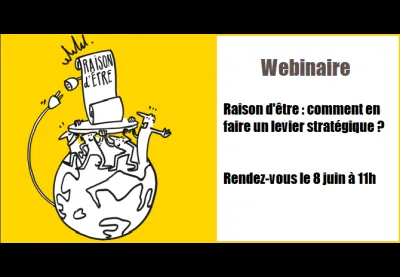 Webinaire - Raison d’être : comment en faire un levier stratégique ?