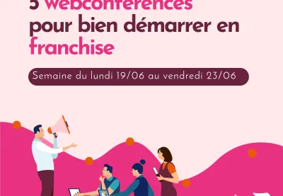 5 webconférences pour bien démarrer en franchise
