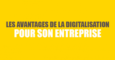 Avantages digitalisation