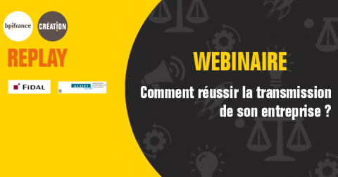 Replay webinaire : comment réussir la transmission de son entreprise ?