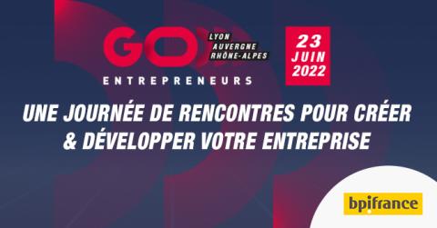 Go Entrepreneurs Lyon Auvergne-Rhône-Alpes 2022