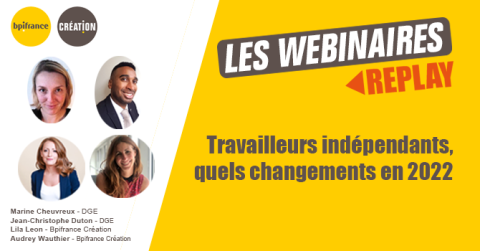 Replay webinaire : travailleurs indépendants, quels changements en 2022 ?