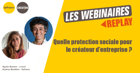 Replay webinaire : quelle protection sociale pour le créateur d'entreprise ?