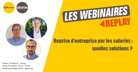 Replay webinaire : reprise d'entreprise par les salariés : quelles solutions ?
