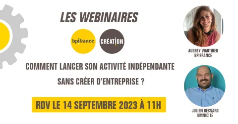 Webinaire - Comment lancer son activité indépendante sans créer d'entreprise ?