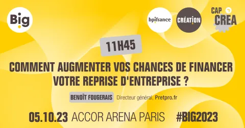 Masterclass Big 2023 - Comment augmenter vos chances de financer votre reprise d'entreprise ?