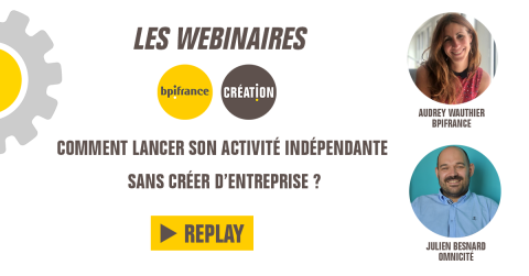 Replay webinaire - Comment lancer son activité indépendante sans créer d'entreprise ?