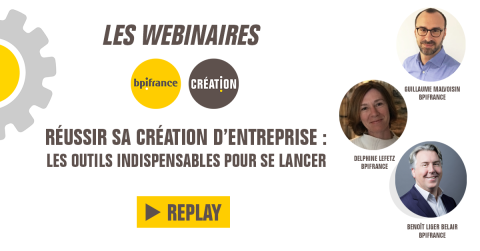 Replay webinaire - Réussir sa création d'entreprise : les outils indispensables pour se lancer