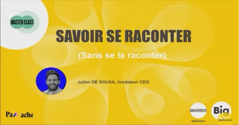 Replay Masterclass : savoir se raconter (sans se la raconter) !