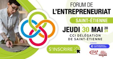 Forum de l'entrepreneuriat de Saint-Etienne