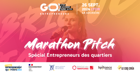 Go entrepreneurs Lyon : appel à candidature marathon pitch spécial entrepreneurs des quartiers