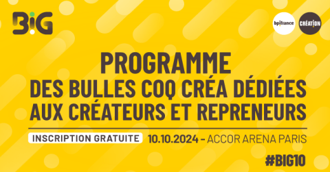 Big : programme des ateliers dédiés aux créateurs et repreneurs