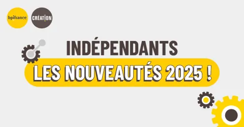 Indépendants : les nouveautés 2025 !