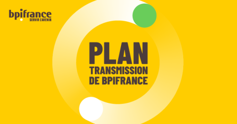 Bpifrance lance son Plan transmission d'entreprise pour les cédants et les repreneurs