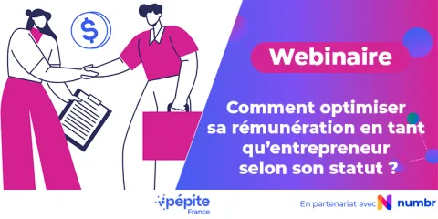 Visuel du Webinaire "Comment optimiser sa rémunération en tant qu'entrepreneur selon son statut ?"