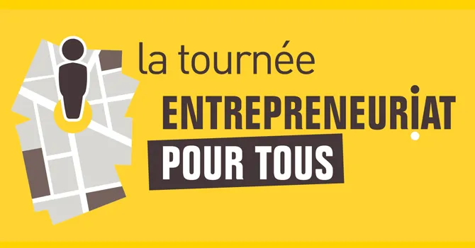 Tournée Entrepreneuriat pour tous