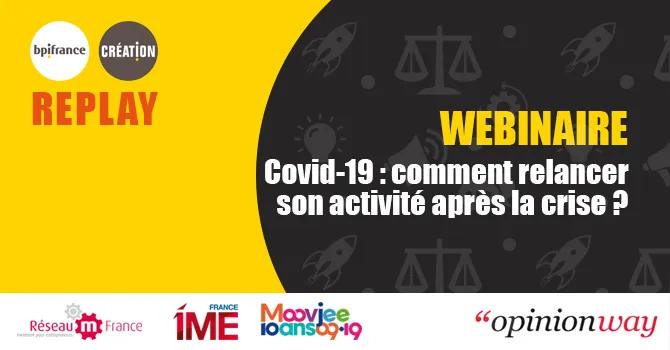 Replay webinaire Covid-19 : comment relancer son activité après la crise ?