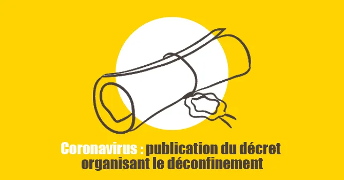 publication du décret organisant le déconfinement
