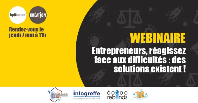 Webinaire : Entrepreneurs, réagissez face aux difficultés : des solutions existent !