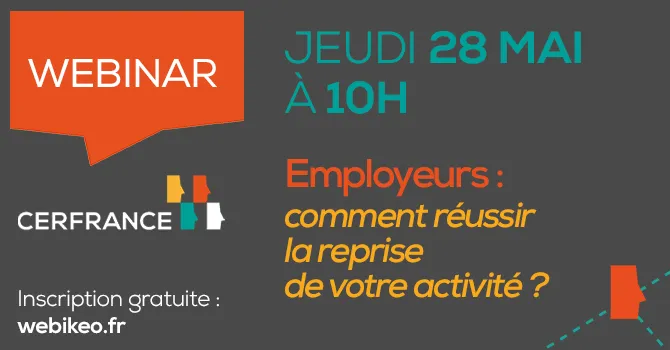 Webinaire Cerfrance : "Employeurs : comment réussir la reprise de votre activité ?"