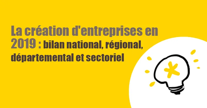 La création d'entreprises en 2019 