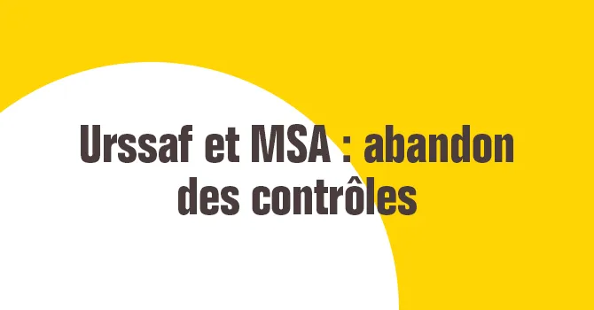 Urssaf - Abandon des contrôles