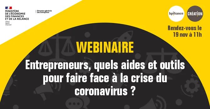 Webinaire : entrepreneurs, quels aides et outils pour faire face à la crise de la Covid-19 ?