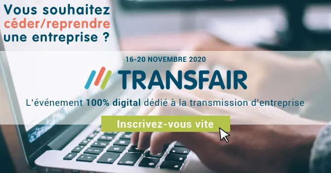 TRANSFAIR : l’événement 100% digital dédié à la transmission d'entreprise