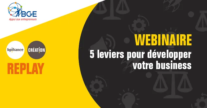 Replay webinaire : 5 leviers pour développer votre business 