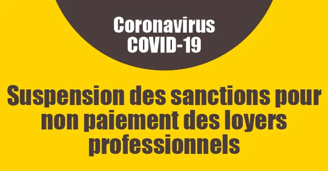 Suspension des sanctions pour non paiement des loyers et des factures d'eau, d'électricité et de gaz