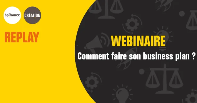 Replay webinaire : comment faire son business plan ?