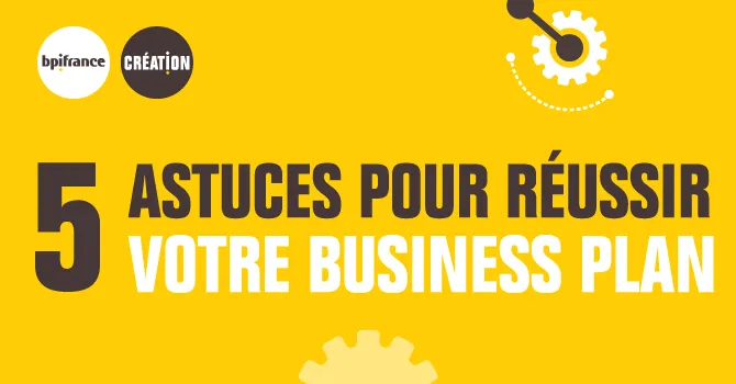 Astuces pour réussir son business plan