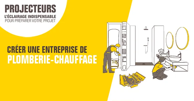 Créer une entreprise de plomberie chauffage
