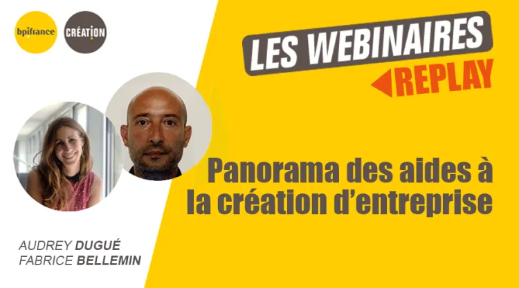 Replay webinaire : panorama des aides à la création d'entreprise