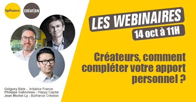 Webinaire : créateurs, comment compléter votre apport personnel ?