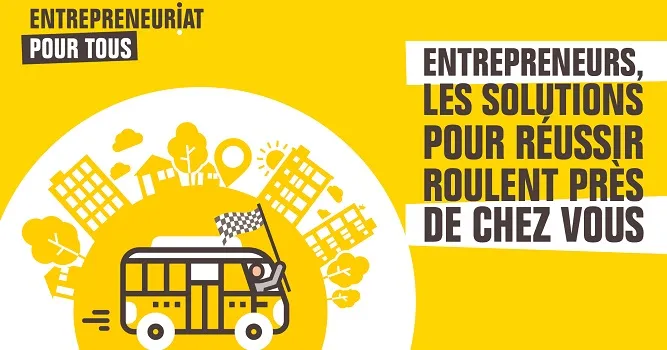 Entrepreneurs, les solutions pour réussir roulent près de chez vous !