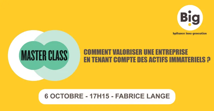Masterclass BIG : comment valoriser une entreprise en tenant compte des actifs immatériels ?