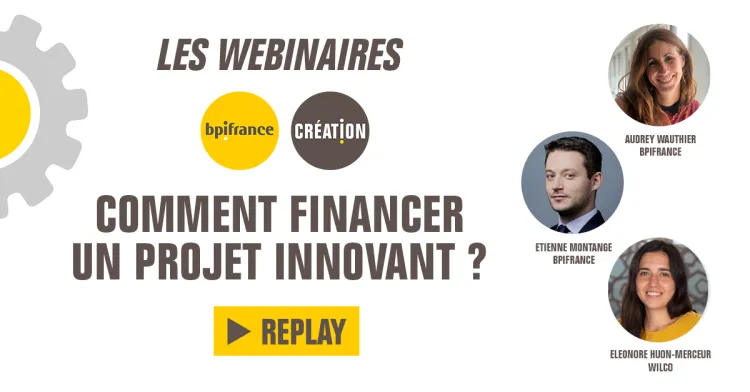 Replay webinaire : comment financer un projet innovant ?