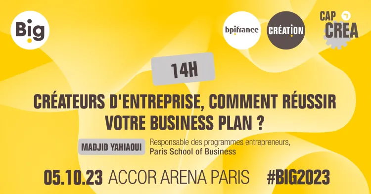 Masterclass Big 2023 - Créateurs d'entreprise, comment réussir votre business plan ?
