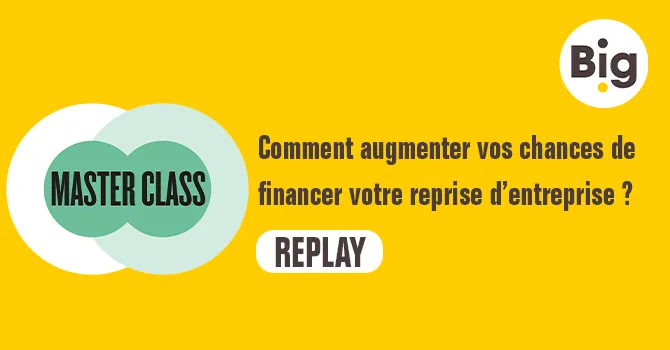 Comment augmenter vos chances de financer votre reprise d'entreprise ?