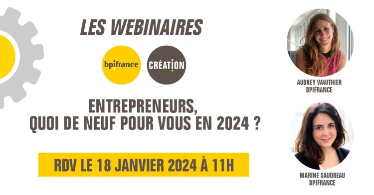Webinaire - Entrepreneurs, quoi de neuf pour vous en 2024 ?
