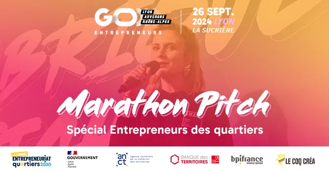 Go entrepreneurs Lyon : appel à candidature marathon pitch spécial entrepreneurs des quartiers