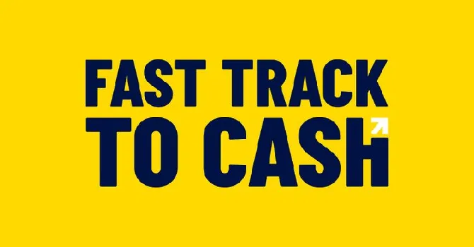 Dispositif Fast Track to cash