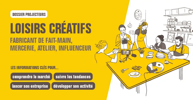 Dossier Projecteurs : Loisirs créatifs