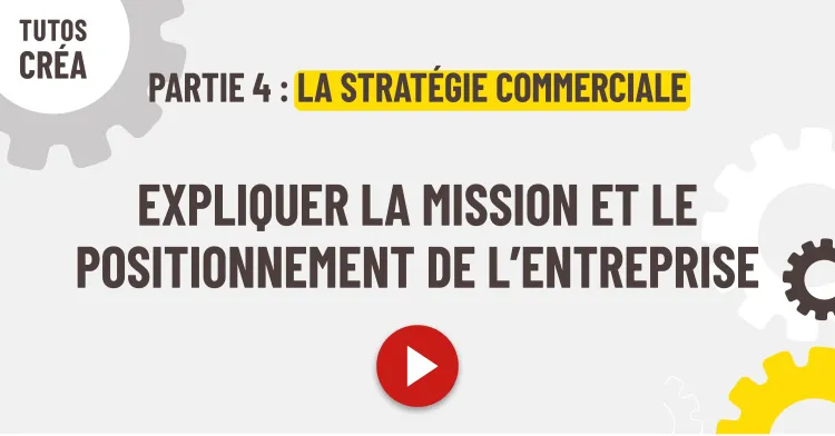 Expliquer la mission et le positionnement de l'entreprise