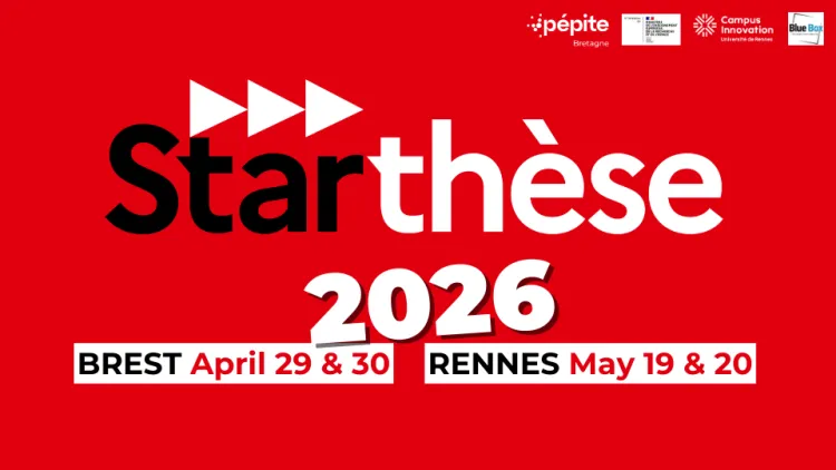 Starthèse Bretagne 2026 : Transformez vos travaux de recherche en solutions innovantes
