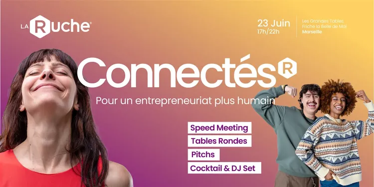 Marseille : connectés, pour un entrepreneuriat plus humain !